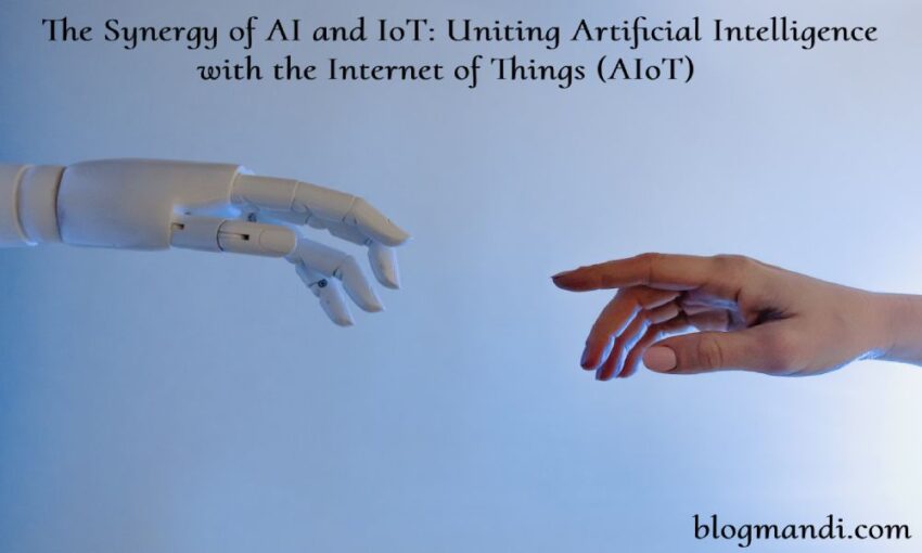 Synergy of AI and IoT