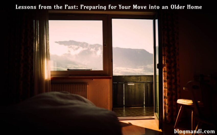 Move into an Older Home